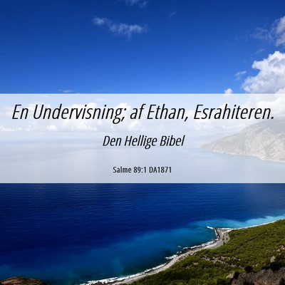 Picture 06 - Salme 89:1 DA1871 - En Undervisning; af Ethan, - Bible Verse Picture
