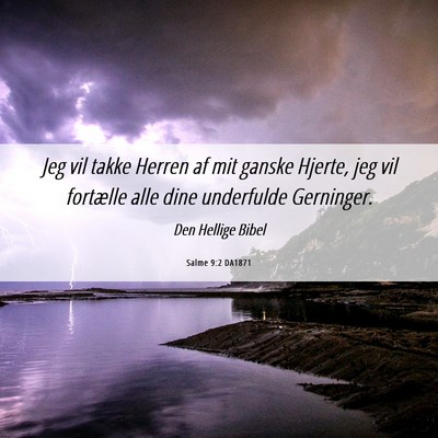 Picture 06 - Salme 9:2 DA1871 - Jeg vil takke Herren af mit ganske Hjerte, jeg - Bible Verse Picture