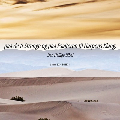 Picture 06 - Salme 92:4 DA1871 - paa de ti Strenge og paa Psalteren til Harpens - Bible Verse Picture