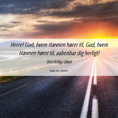 Picture 06 - Salme 94:1 DA1871 - Herre! Gud, hvem Hævnen hører til, Gud, hvem - Bible Verse Picture