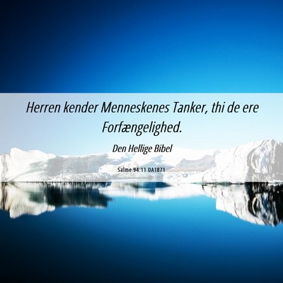 Picture 06 - Salme 94:11 DA1871 - Herren kender Menneskenes Tanker, thi de ere - Bible Verse Picture