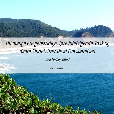 Picture 06 - Titus 1:10 DA1871 - Thi mange ere genstridige, føre intetsigende - Bible Verse Picture
