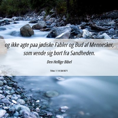 Picture 06 - Titus 1:14 DA1871 - og ikke agte paa jødiske Fabler og Bud af - Bible Verse Picture