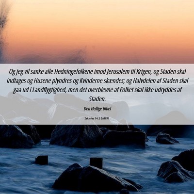 Picture 06 - Zakarias 14:2 DA1871 - Og jeg vil sanke alle Hedningefolkene imod - Bible Verse Picture