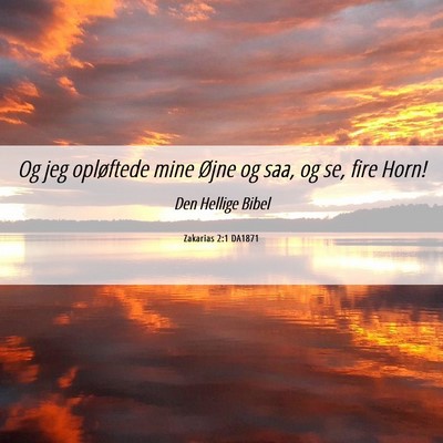 Picture 06 - Zakarias 2:1 DA1871 - Og jeg opløftede mine Øjne og saa, og se, fire - Bible Verse Picture