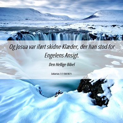 Picture 06 - Zakarias 3:3 DA1871 - Og Josua var iført skidne Klæder, der han stod - Bible Verse Picture