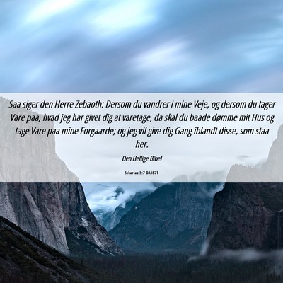 Picture 06 - Zakarias 3:7 DA1871 - Saa siger den Herre Zebaoth: Dersom du vandrer i - Bible Verse Picture