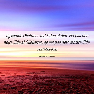 Picture 06 - Zakarias 4:3 DA1871 - og tvende Olietræer ved Siden af den: Eet paa - Bible Verse Picture