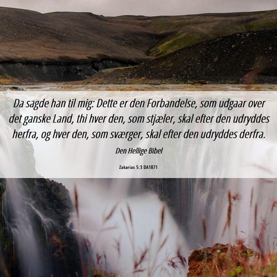 Picture 06 - Zakarias 5:3 DA1871 - Da sagde han til mig: Dette er den Forbandelse, - Bible Verse Picture