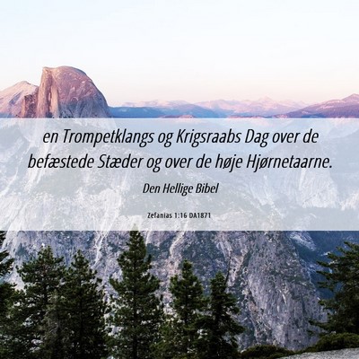 Picture 06 - Zefanias 1:16 DA1871 - en Trompetklangs og Krigsraabs Dag over de - Bible Verse Picture