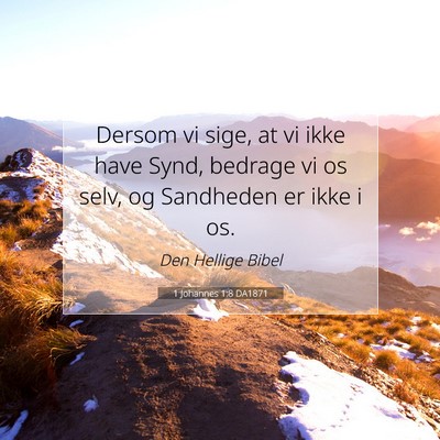 Picture 07 - 1 Johannes 1:8 DA1871 - Dersom vi sige, at vi ikke have Synd, bedrage vi - Bible Verse Picture