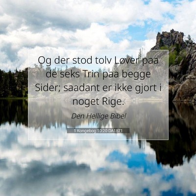 Picture 07 - 1 Kongebog 10:20 DA1871 - Og der stod tolv Løver paa de seks Trin paa - Bible Verse Picture