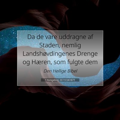 Picture 07 - 1 Kongebog 20:19 DA1871 - Da de vare uddragne af Staden, nemlig - Bible Verse Picture
