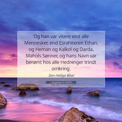 Picture 07 - 1 Kongebog 4:31 DA1871 - Og han var visere end alle Mennesker, end - Bible Verse Picture