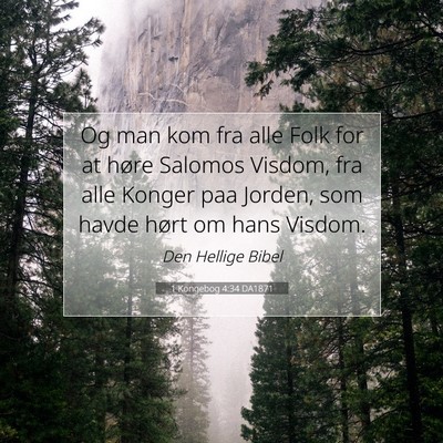 Picture 07 - 1 Kongebog 4:34 DA1871 - Og man kom fra alle Folk for at høre Salomos - Bible Verse Picture