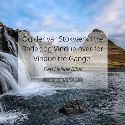 Picture 07 - 1 Kongebog 7:4 DA1871 - Og der var Stokværk i tre Rader, og Vindue over - Bible Verse Picture