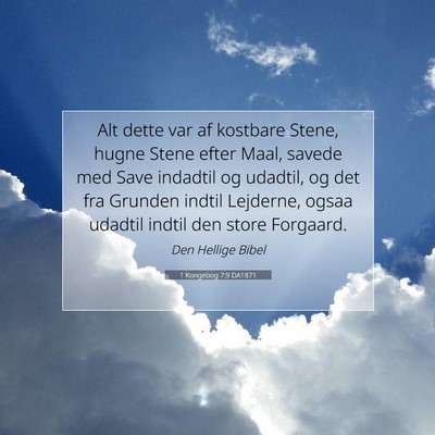 Picture 07 - 1 Kongebog 7:9 DA1871 - Alt dette var af kostbare Stene, hugne Stene - Bible Verse Picture