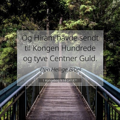 Picture 07 - 1 Kongebog 9:14 DA1871 - Og Hiram havde sendt til Kongen Hundrede og tyve - Bible Verse Picture