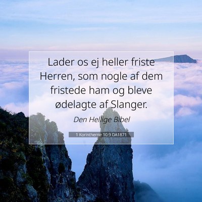 Picture 07 - 1 Korintherne 10:9 DA1871 - Lader os ej heller friste Herren, som nogle af - Bible Verse Picture