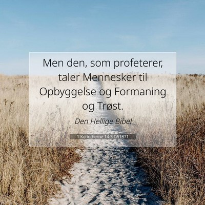 Picture 07 - 1 Korintherne 14:3 DA1871 - Men den, som profeterer, taler Mennesker til - Bible Verse Picture