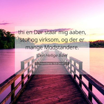 Picture 07 - 1 Korintherne 16:9 DA1871 - thi en Dør staar mig aaben, stor og virksom, og - Bible Verse Picture
