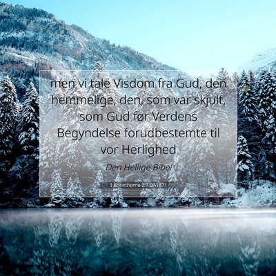 Picture 07 - 1 Korintherne 2:7 DA1871 - men vi tale Visdom fra Gud, den hemmelige, den, - Bible Verse Picture