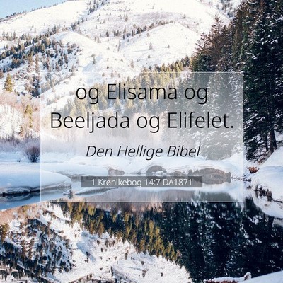 Picture 07 - 1 Krønikebog 14:7 DA1871 - og Elisama og Beeljada og - Bible Verse Picture