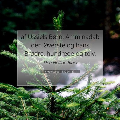 Picture 07 - 1 Krønikebog 15:10 DA1871 - af Ussiels Børn: Amminadab den Øverste og hans - Bible Verse Picture