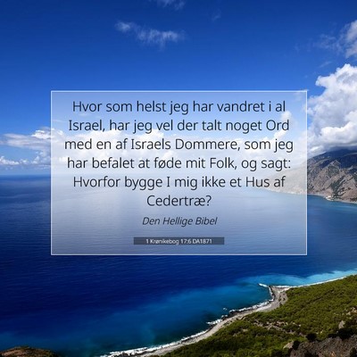 Picture 07 - 1 Krønikebog 17:6 DA1871 - Hvor som helst jeg har vandret i al Israel, har - Bible Verse Picture