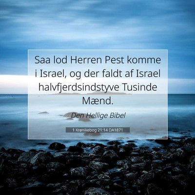 Picture 07 - 1 Krønikebog 21:14 DA1871 - Saa lod Herren Pest komme i Israel, og der faldt - Bible Verse Picture