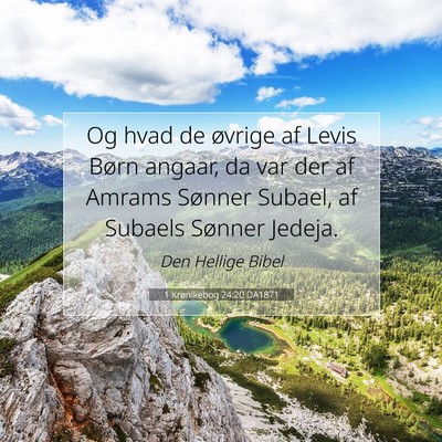Picture 07 - 1 Krønikebog 24:20 DA1871 - Og hvad de øvrige af Levis Børn angaar, da var - Bible Verse Picture