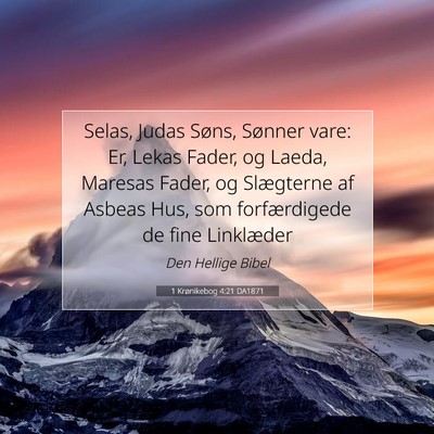 Picture 07 - 1 Krønikebog 4:21 DA1871 - Selas, Judas Søns, Sønner vare: Er, Lekas - Bible Verse Picture