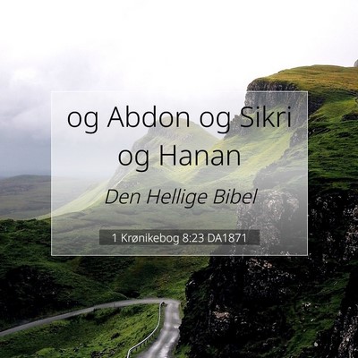 Picture 07 - 1 Krønikebog 8:23 DA1871 - og Abdon og Sikri og - Bible Verse Picture