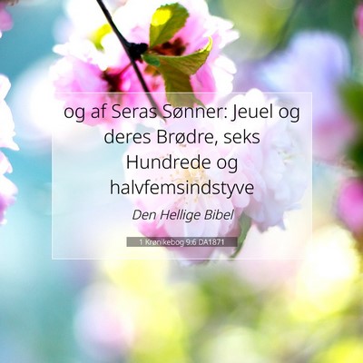 Picture 07 - 1 Krønikebog 9:6 DA1871 - og af Seras Sønner: Jeuel og deres Brødre, seks - Bible Verse Picture