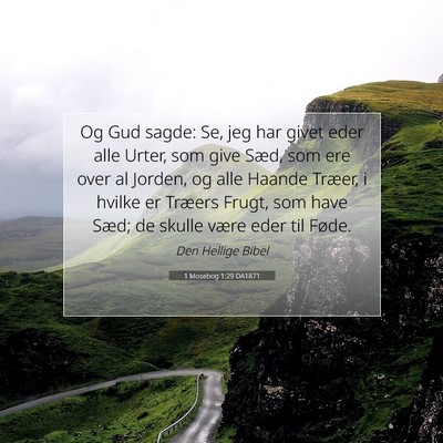 Picture 07 - 1 Mosebog 1:29 DA1871 - Og Gud sagde: Se, jeg har givet eder alle Urter, - Bible Verse Picture