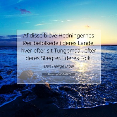 Picture 07 - 1 Mosebog 10:5 DA1871 - Af disse bleve Hedningernes Øer befolkede i - Bible Verse Picture