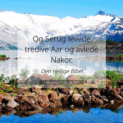 Picture 07 - 1 Mosebog 11:22 DA1871 - Og Serug levede tredive Aar og avlede - Bible Verse Picture