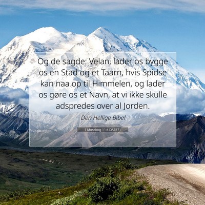 Picture 07 - 1 Mosebog 11:4 DA1871 - Og de sagde: Velan, lader os bygge os en Stad og - Bible Verse Picture
