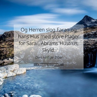 Picture 07 - 1 Mosebog 12:17 DA1871 - Og Herren slog Farao og hans Hus med store Plager - Bible Verse Picture