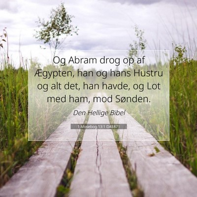 Picture 07 - 1 Mosebog 13:1 DA1871 - Og Abram drog op af Ægypten, han og hans Hustru - Bible Verse Picture