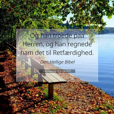 Picture 07 - 1 Mosebog 15:6 DA1871 - Og han troede paa Herren, og han regnede ham det - Bible Verse Picture