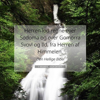 Picture 07 - 1 Mosebog 19:24 DA1871 - Herren lod regne over Sodoma og over Gomorra - Bible Verse Picture