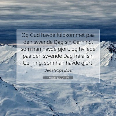 Picture 07 - 1 Mosebog 2:2 DA1871 - Og Gud havde fuldkommet paa den syvende Dag sin - Bible Verse Picture