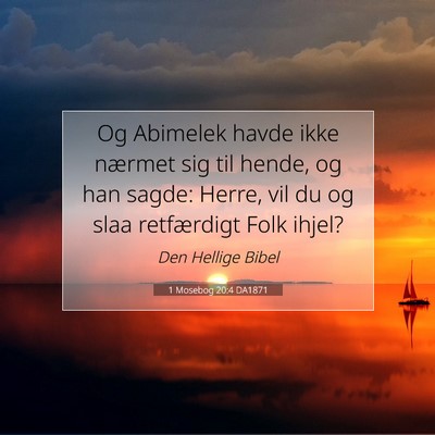 Picture 07 - 1 Mosebog 20:4 DA1871 - Og Abimelek havde ikke nærmet sig til hende, og - Bible Verse Picture