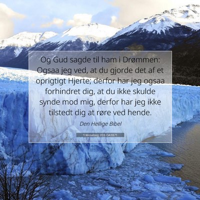 Picture 07 - 1 Mosebog 20:6 DA1871 - Og Gud sagde til ham i Drømmen: Ogsaa jeg ved, - Bible Verse Picture
