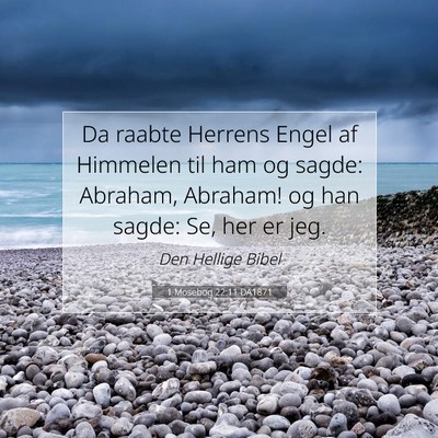 Picture 07 - 1 Mosebog 22:11 DA1871 - Da raabte Herrens Engel af Himmelen til ham og - Bible Verse Picture