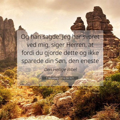 Picture 07 - 1 Mosebog 22:16 DA1871 - Og han sagde: Jeg har svoret ved mig, siger - Bible Verse Picture