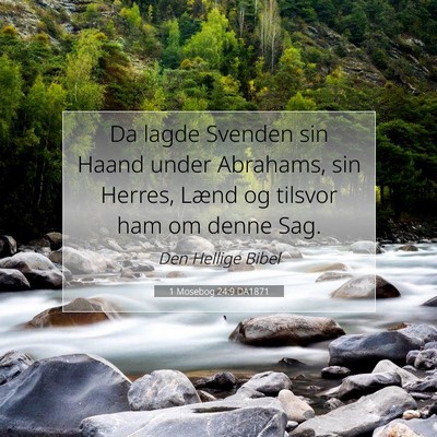 Picture 07 - 1 Mosebog 24:9 DA1871 - Da lagde Svenden sin Haand under Abrahams, sin - Bible Verse Picture