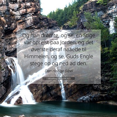 Picture 07 - 1 Mosebog 28:12 DA1871 - Og han drømte, og se, en Stige var oprejst paa - Bible Verse Picture