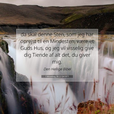Picture 07 - 1 Mosebog 28:22 DA1871 - da skal denne Sten, som jeg har oprejst til en - Bible Verse Picture